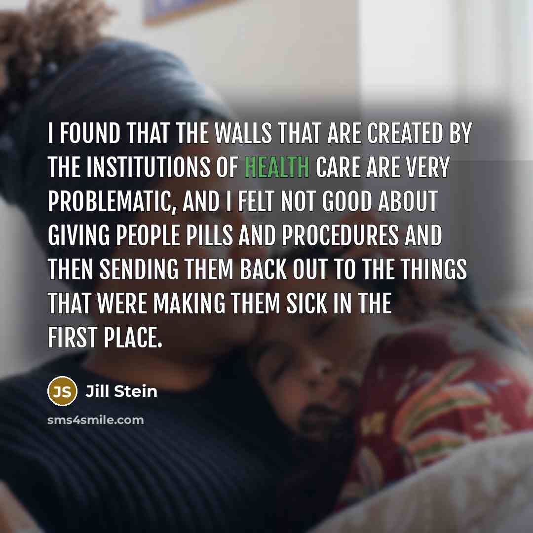 “I found that the walls that are created by the…” quote by Jill Stein