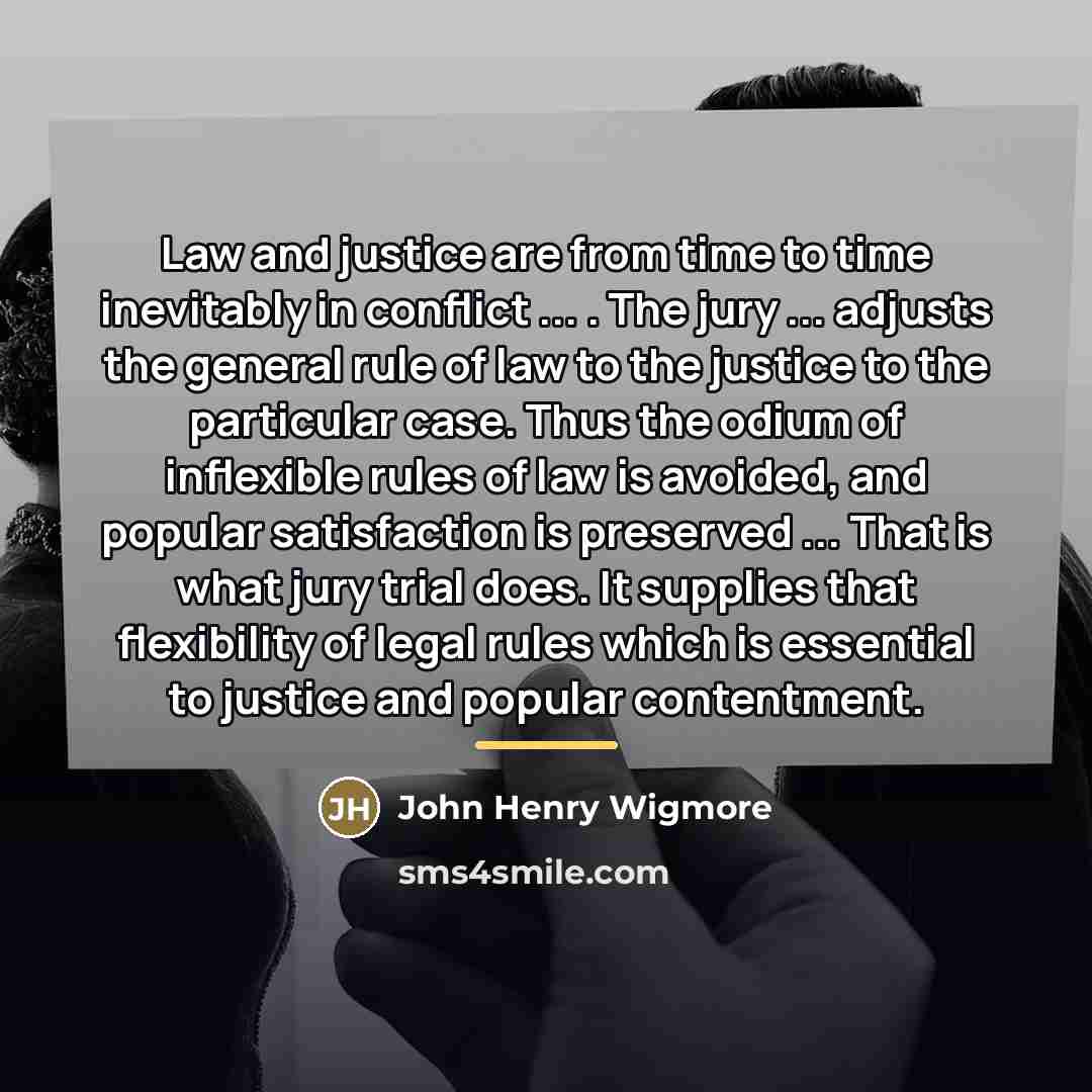 “Law and justice are from time to time inevitably in…” quote by John Henry Wigmore