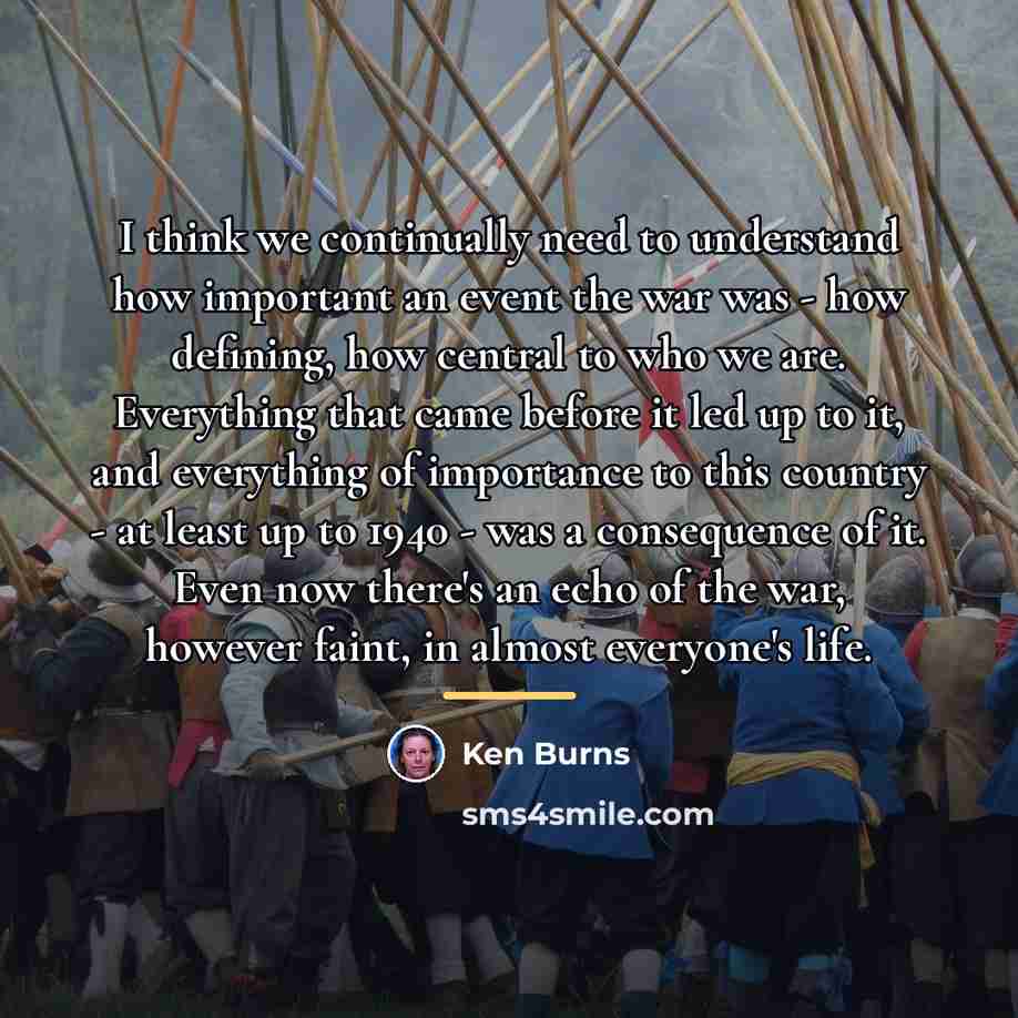 “I think we continually need to understand how important an…” quote by Ken Burns