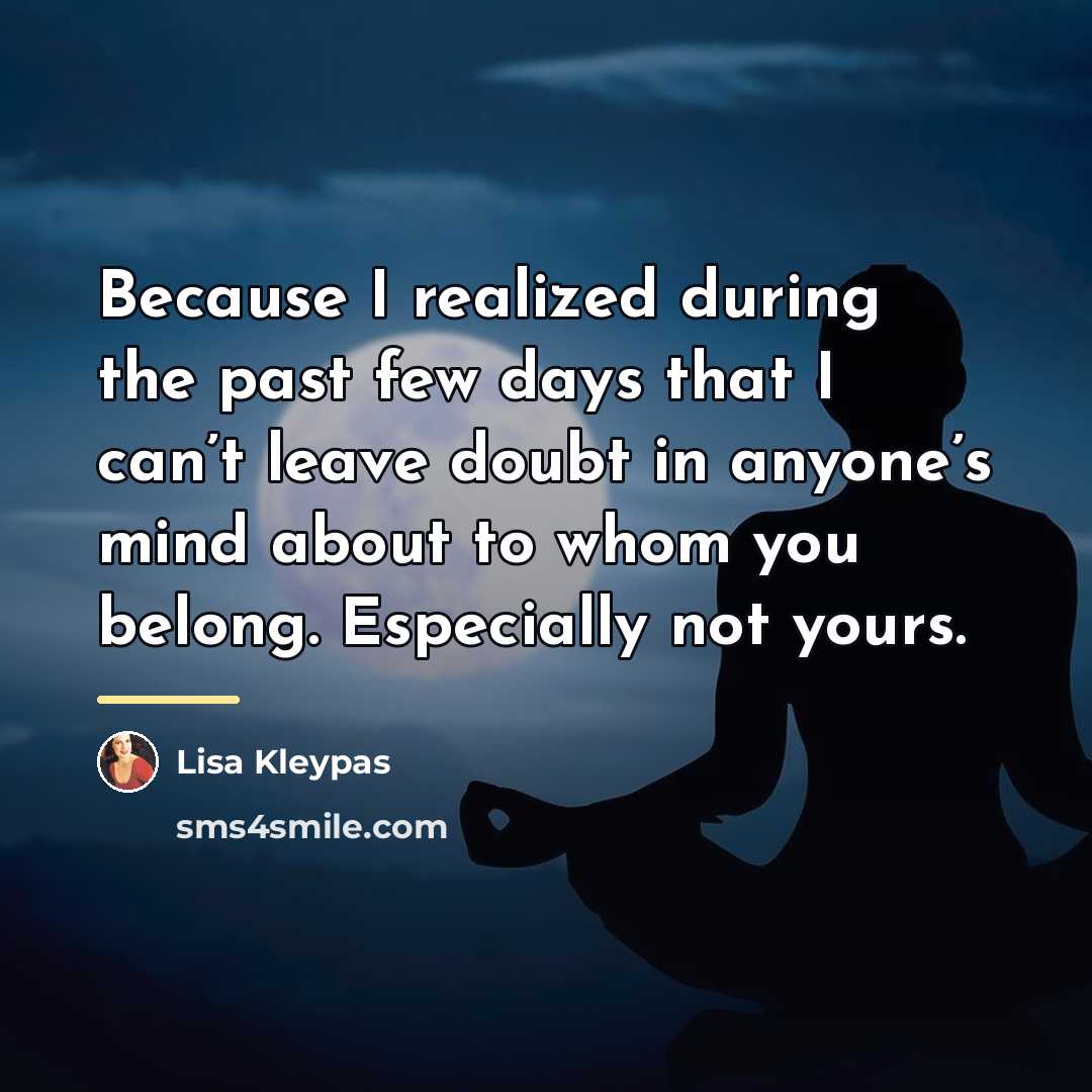 “Because I realized during the past few days that I…” quote by Lisa Kleypas