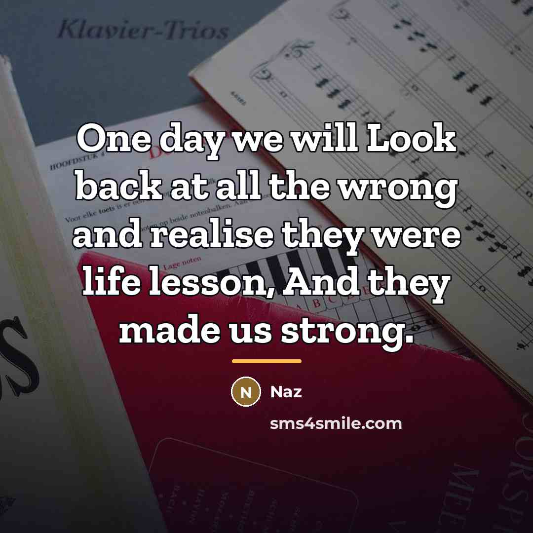 “One day we will Look back at all the wrong…” quote by Naz