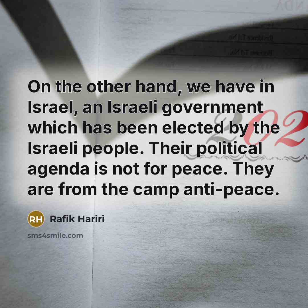 “On the other hand, we have in Israel, an Israeli…” quote by Rafik Hariri