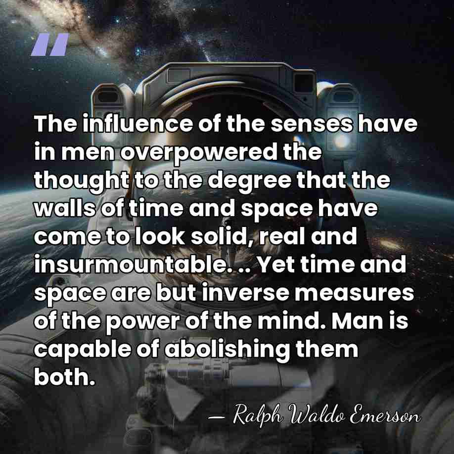 The influence of the senses have in men overpowered the thought to&hellip; - Ralph Waldo Emerson