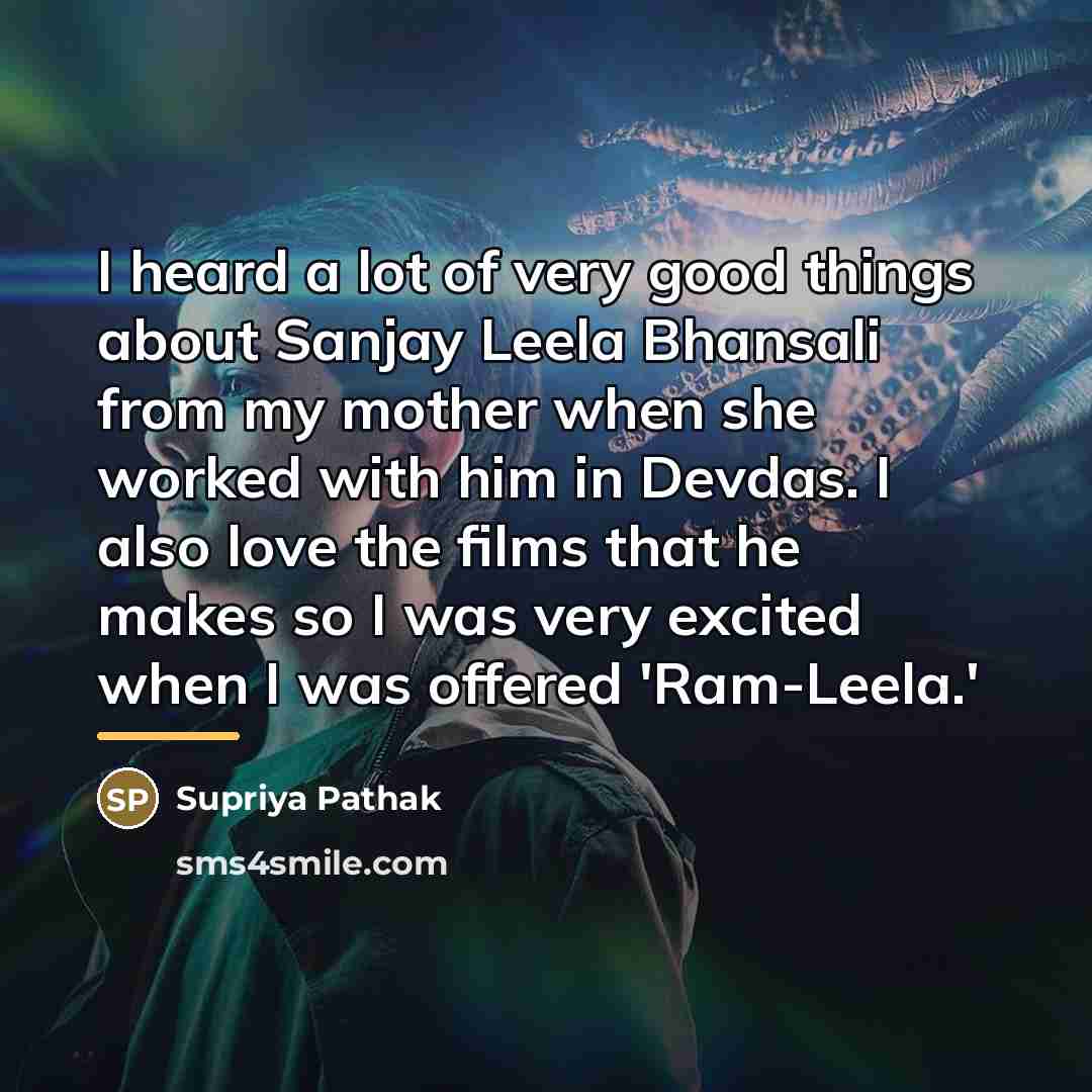 “I heard a lot of very good things about Sanjay…” quote by Supriya Pathak