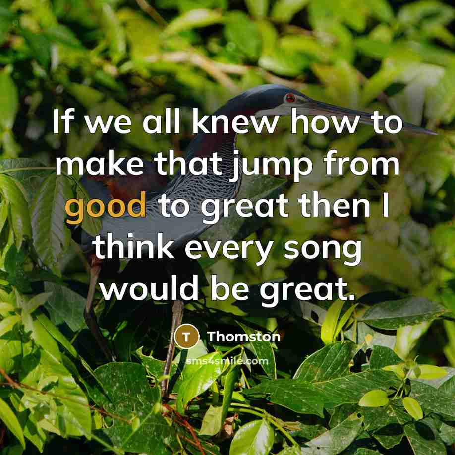 “If we all knew how to make that jump from…” quote by Thomston