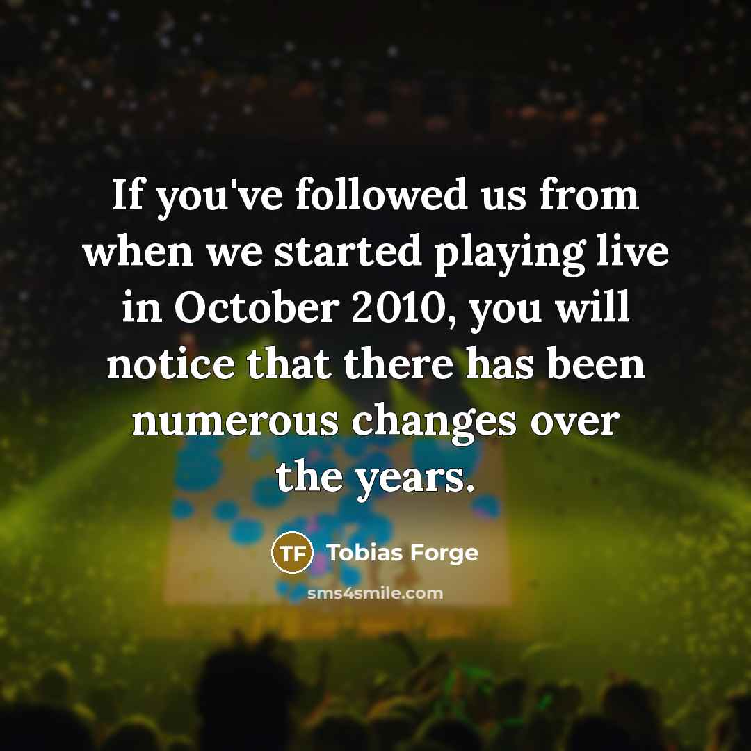 “If you've followed us from when we started playing live…” quote by Tobias Forge