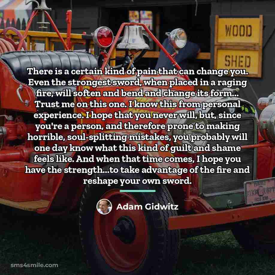 “There is a certain kind of pain that can change…” quote by Adam Gidwitz