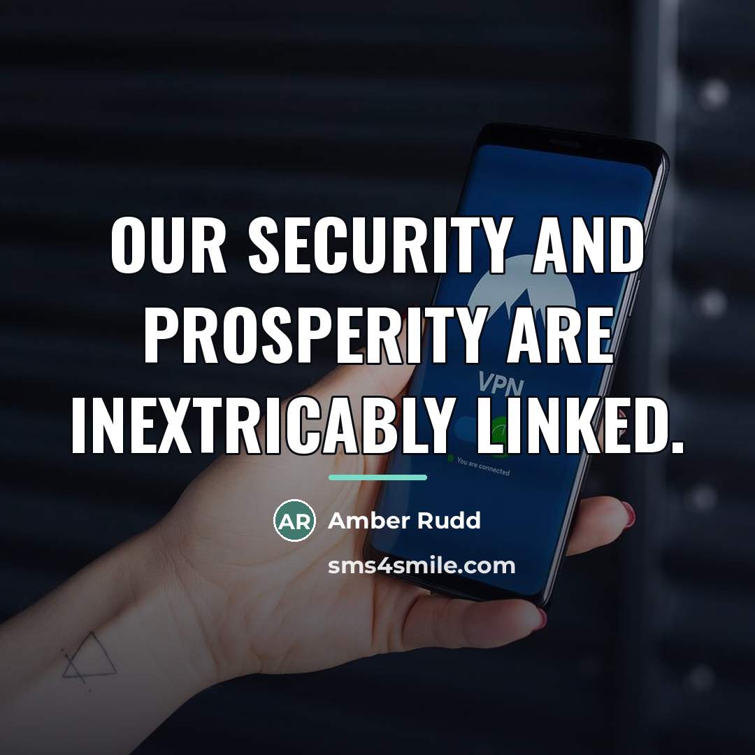 “Our security and prosperity are inextricably linked.…” quote by Amber Rudd