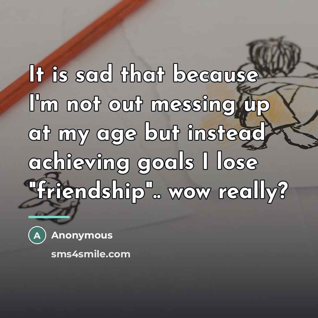 “It is sad that because I'm not out messing up…” quote by Anonymous