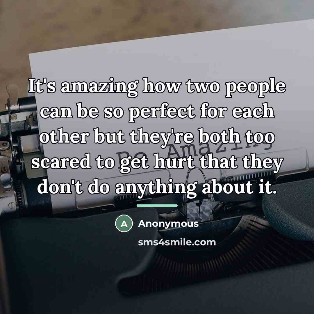 “It's amazing how two people can be so perfect for…” quote by Anonymous