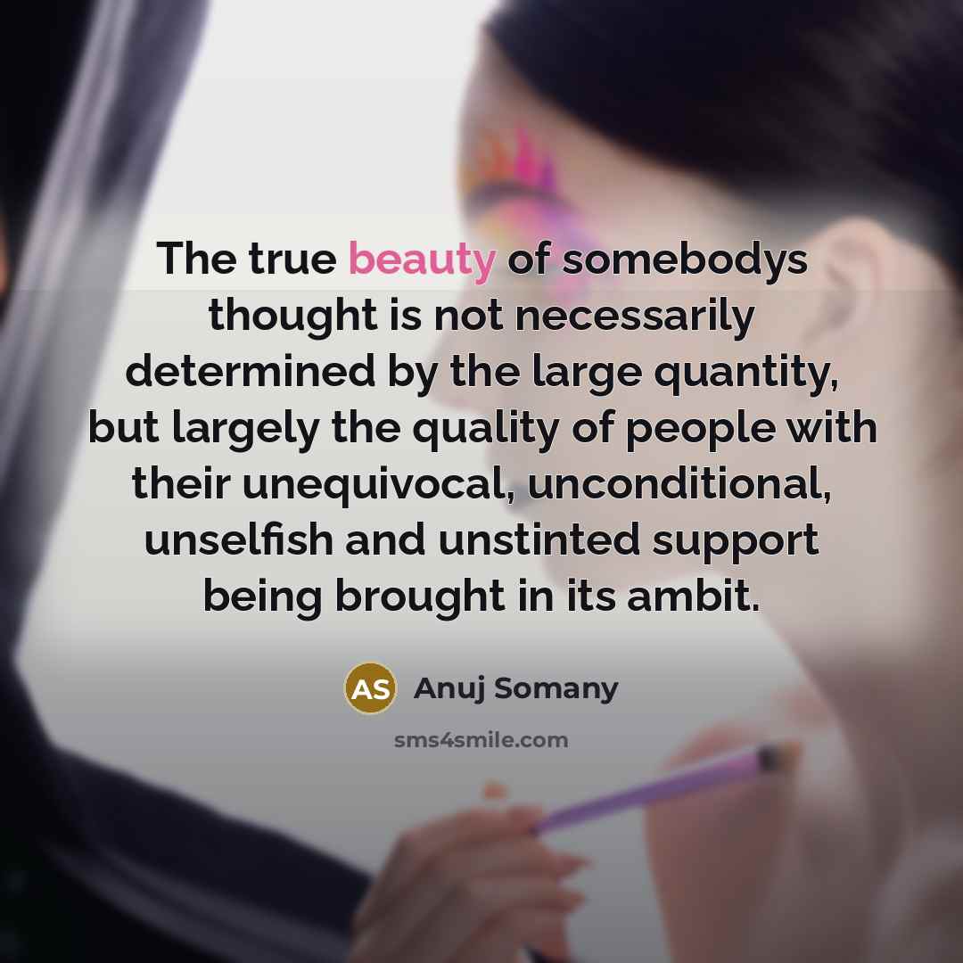 “The true beauty of somebodys thought is not necessarily determined…” quote by Anuj Somany