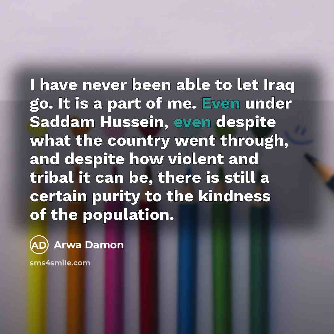 “I have never been able to let Iraq go. It…” quote by Arwa Damon