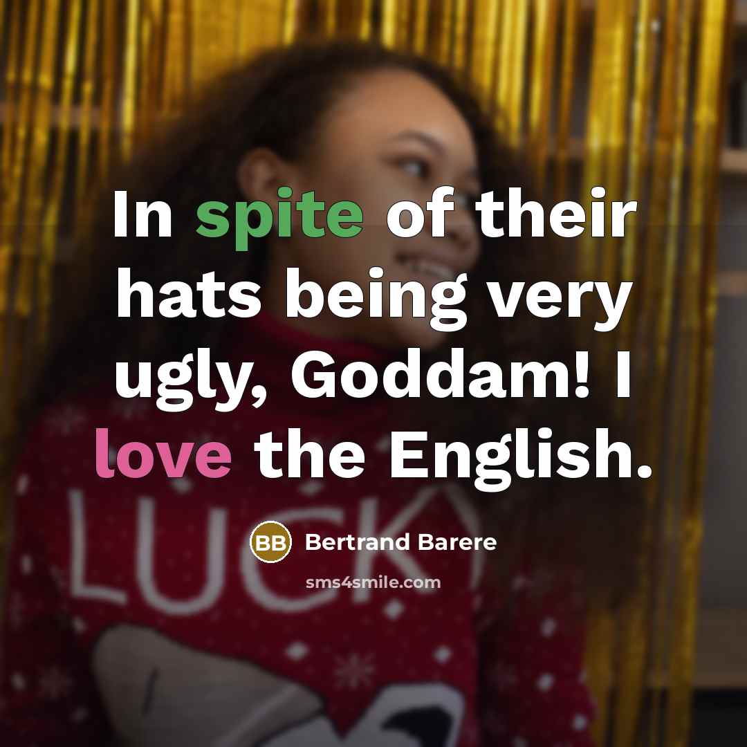 “In spite of their hats being very ugly, Goddam! I…” quote by Bertrand Barere