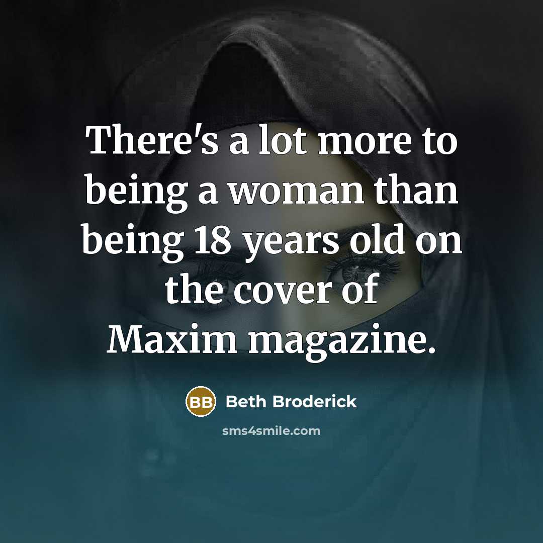 “There's a lot more to being a woman than being…” quote by Beth Broderick
