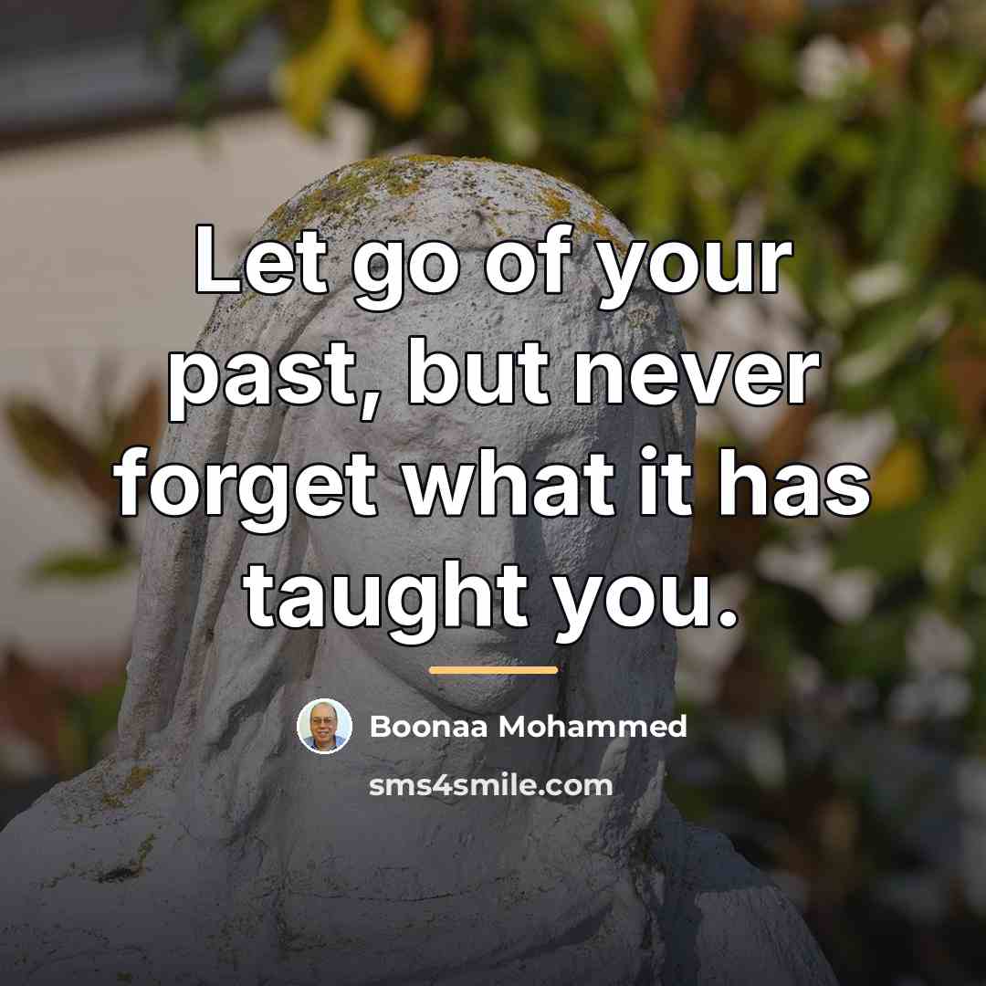 “Let go of your past, but never forget what it…” quote by Boonaa Mohammed