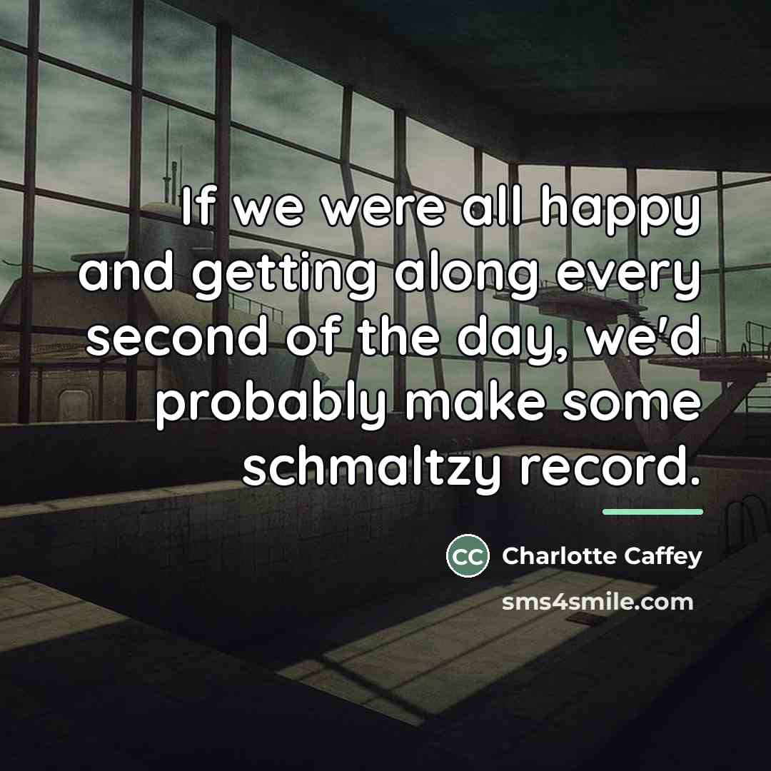 “If we were all happy and getting along every second…” quote by Charlotte Caffey