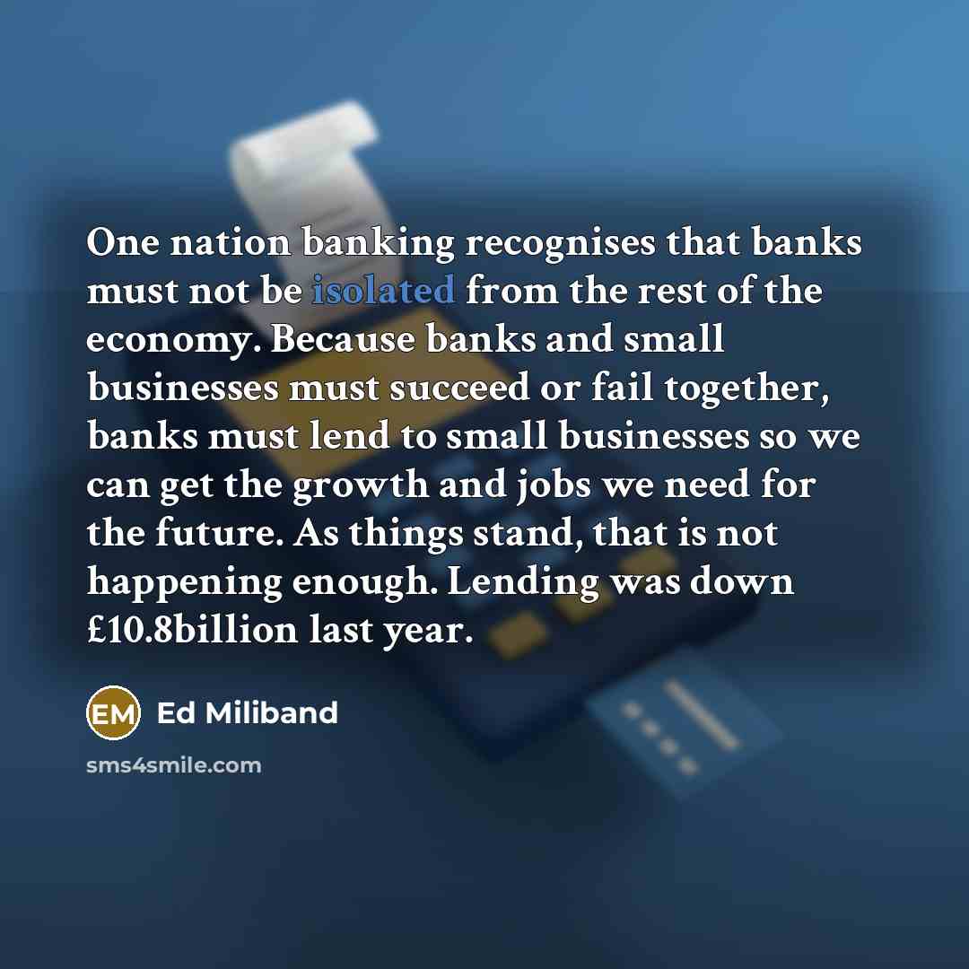 “One nation banking recognises that banks must not be isolated…” quote by Ed Miliband