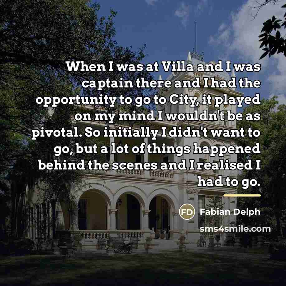 “When I was at Villa and I was captain there…” quote by Fabian Delph