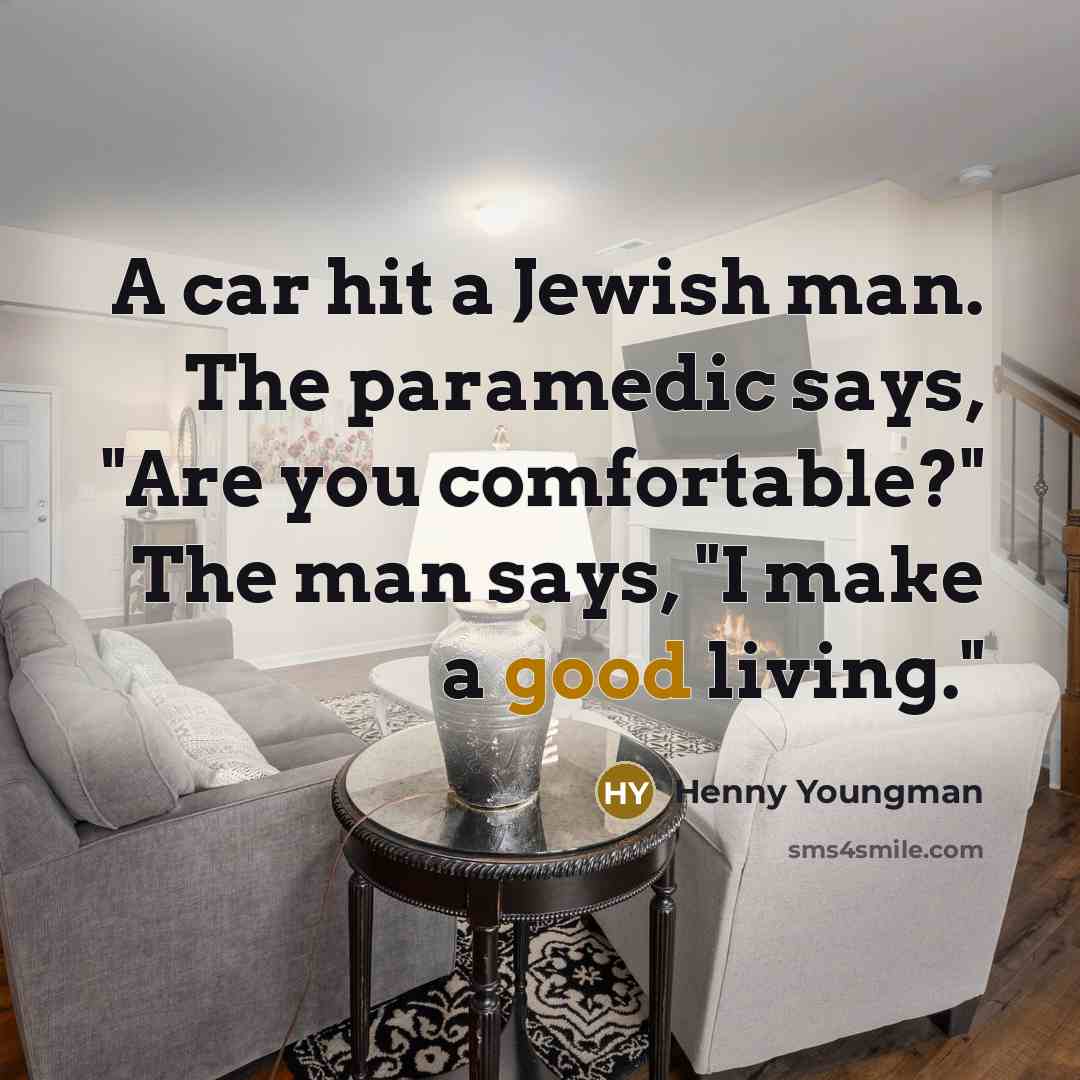 “A car hit a Jewish man. The paramedic says, "Are…” quote by Henny Youngman