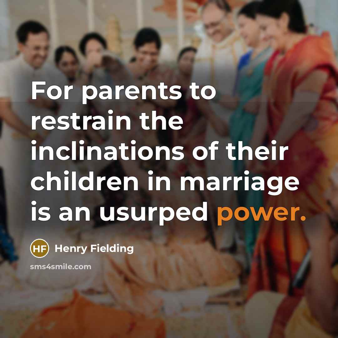 “For parents to restrain the inclinations of their children in…” quote by Henry Fielding