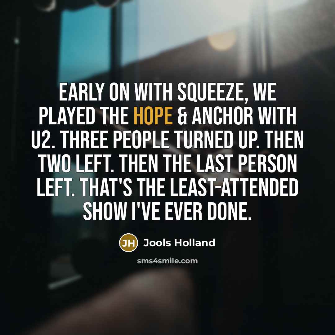 “Early on with Squeeze, we played the Hope & Anchor…” quote by Jools Holland