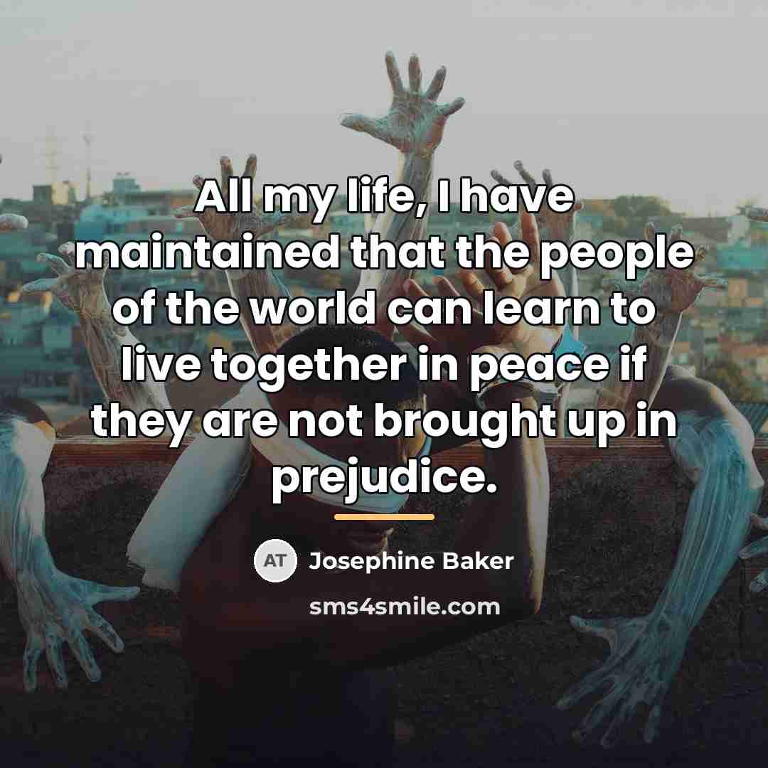 “All my life, I have maintained that the people of…” quote by Josephine Baker