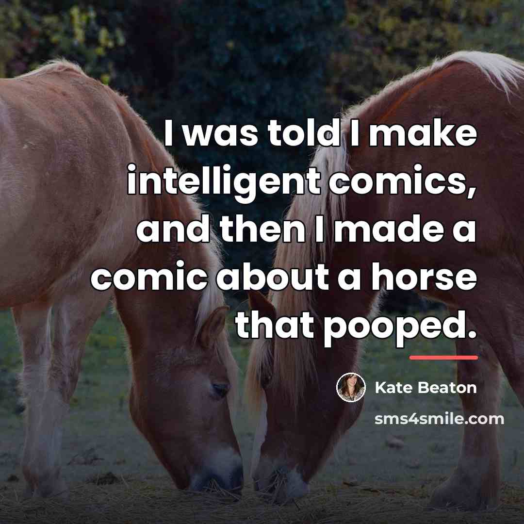 “I was told I make intelligent comics, and then I…” quote by Kate Beaton