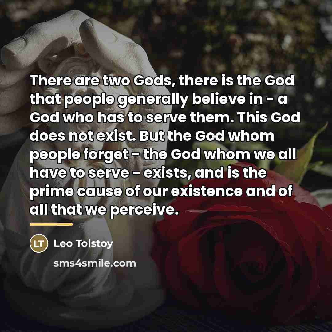 “There are two Gods, there is the God that people…” quote by Leo Tolstoy
