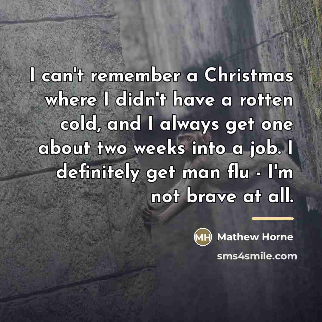 “I can't remember a Christmas where I didn't have a…” quote by Mathew Horne