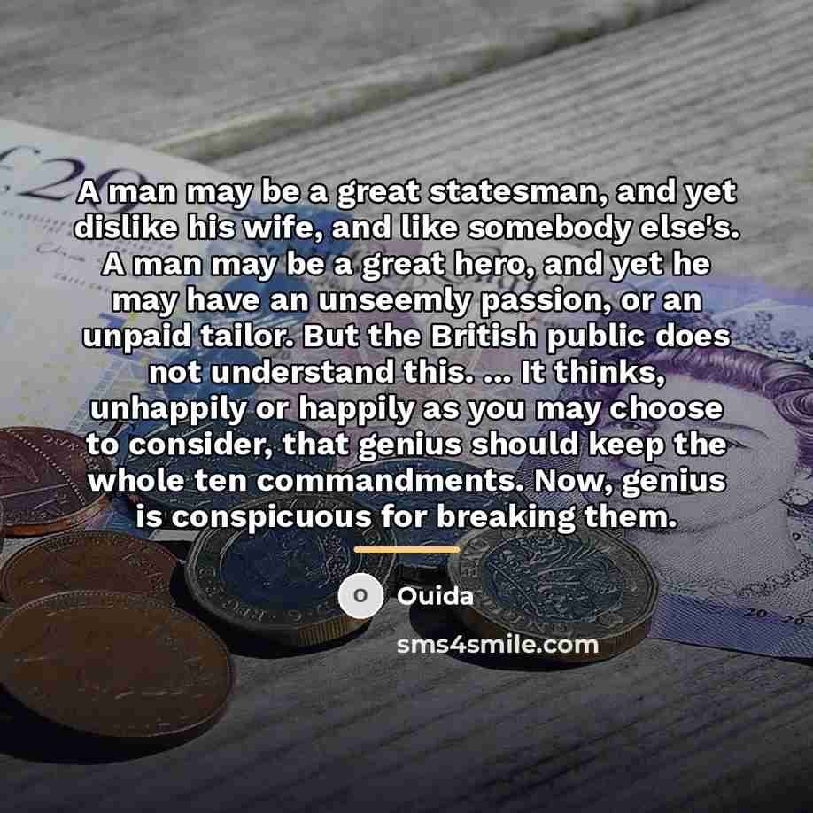 “A man may be a great statesman, and yet dislike…” quote by Ouida