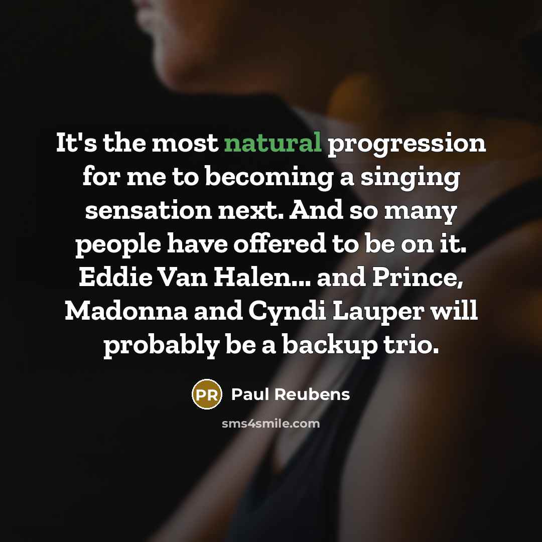 “It's the most natural progression for me to becoming a…” quote by Paul Reubens