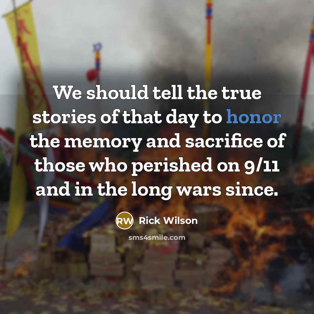 “We should tell the true stories of that day to…” quote by Rick Wilson