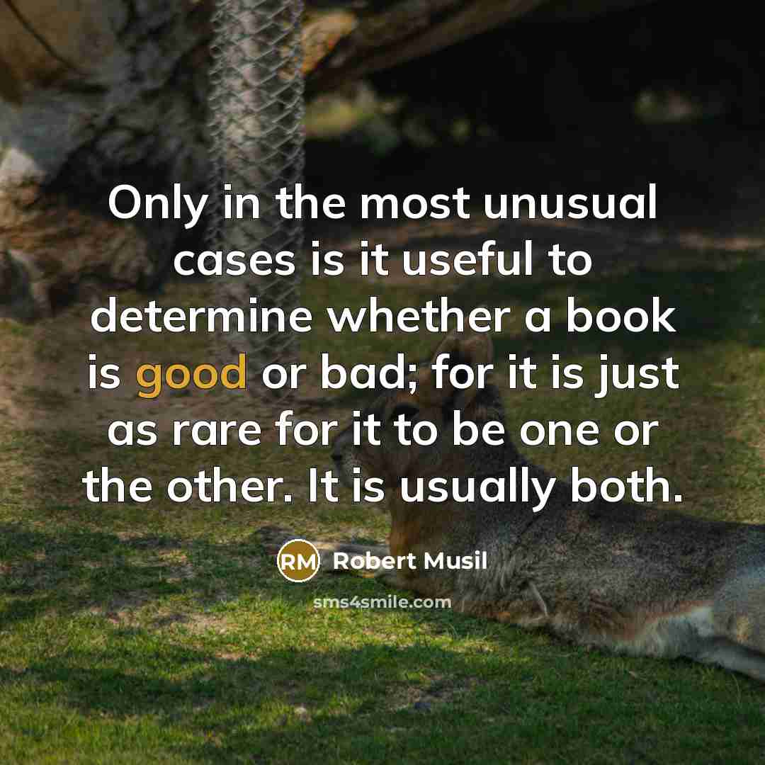 “Only in the most unusual cases is it useful to…” quote by Robert Musil