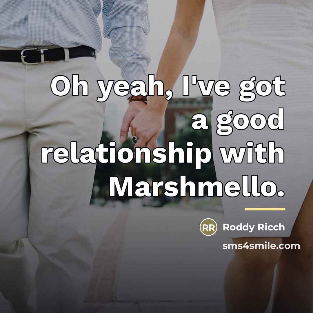 “Oh yeah, I've got a good relationship with Marshmello.…” quote by Roddy Ricch