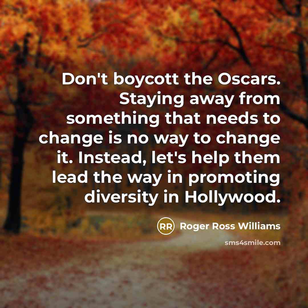 “Don't boycott the Oscars. Staying away from something that needs…” quote by Roger Ross Williams