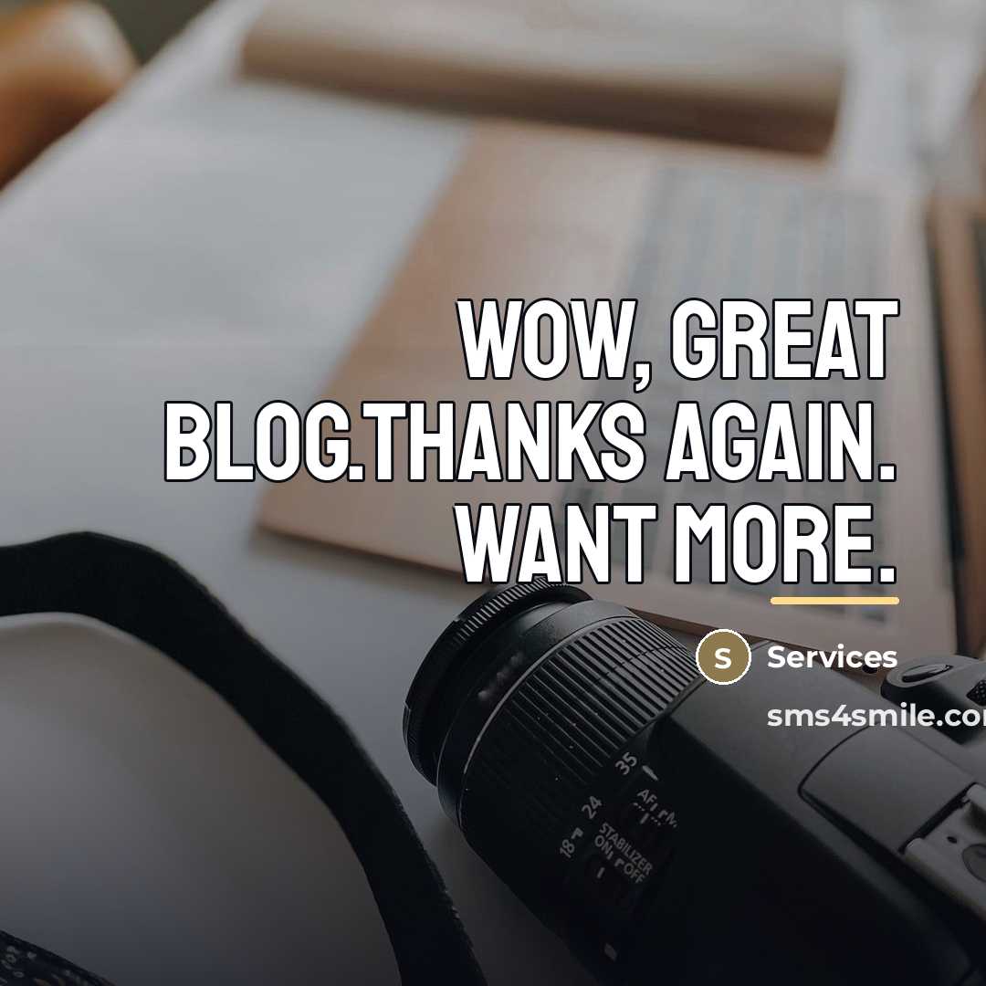 “Wow, great blog.Thanks Again. Want more.…” quote by Services