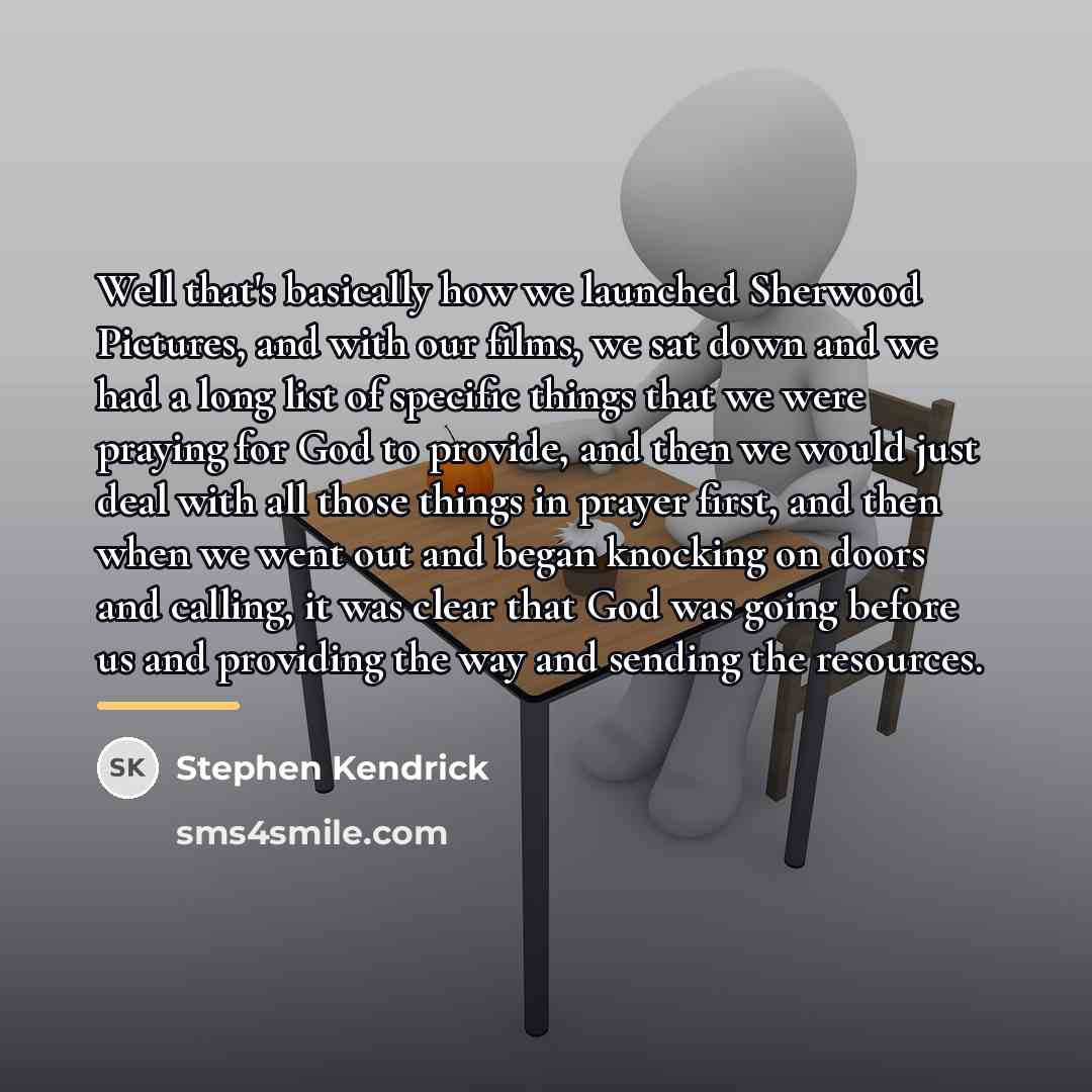 “Well that's basically how we launched Sherwood Pictures, and with…” quote by Stephen Kendrick