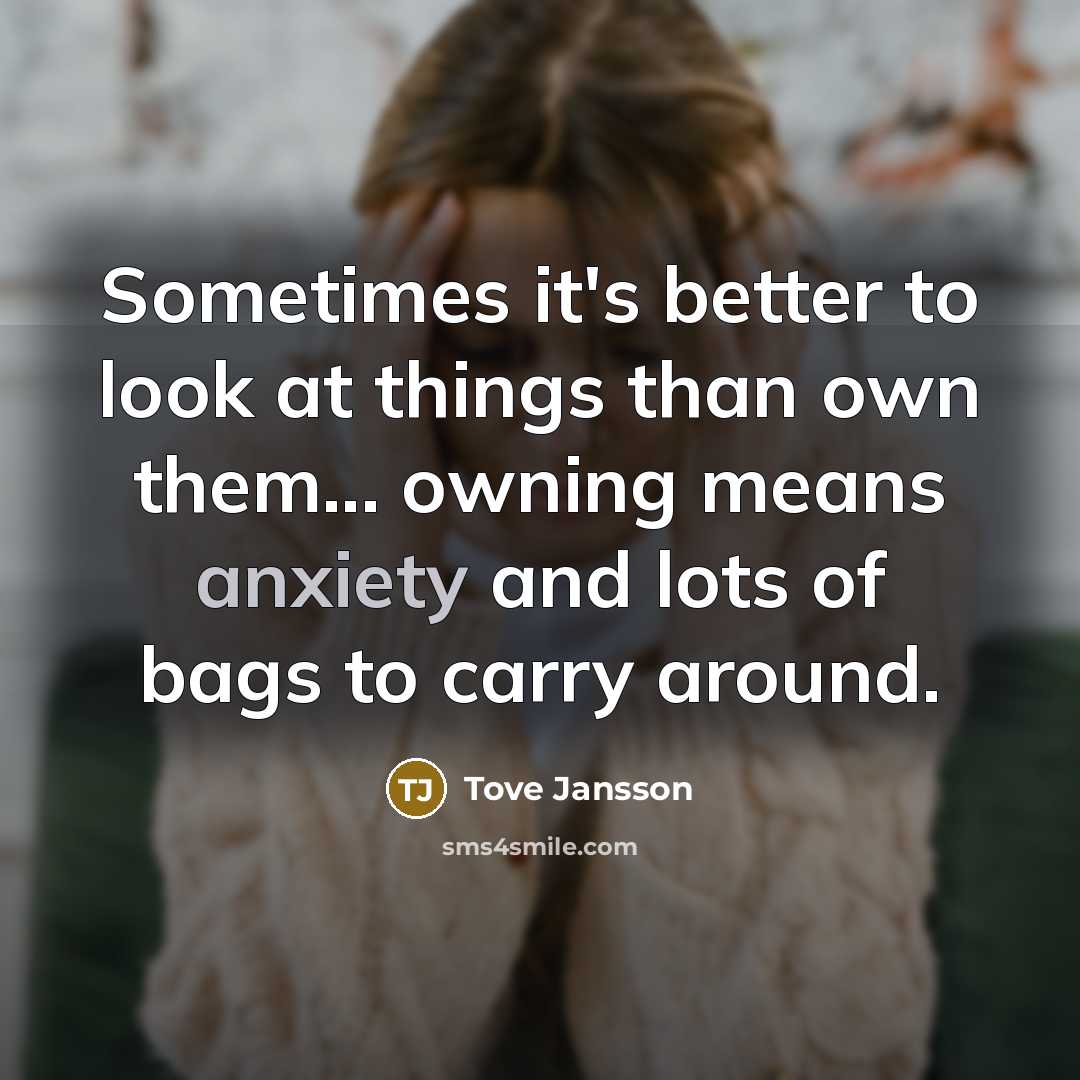 “Sometimes it's better to look at things than own them...…” quote by Tove Jansson