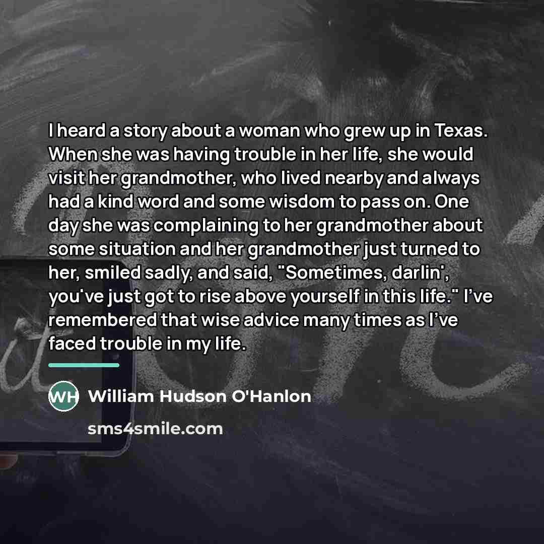 “I heard a story about a woman who grew up…” quote by William Hudson O'Hanlon