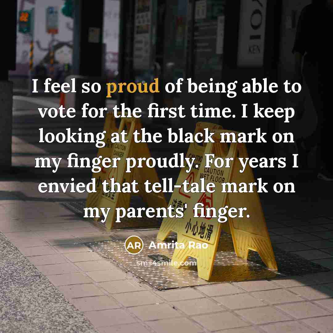 “I feel so proud of being able to vote for…” quote by Amrita Rao