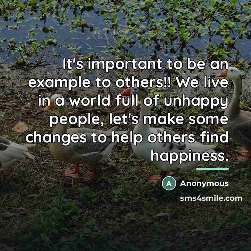“It's important to be an example to others!! We live…” quote by Anonymous