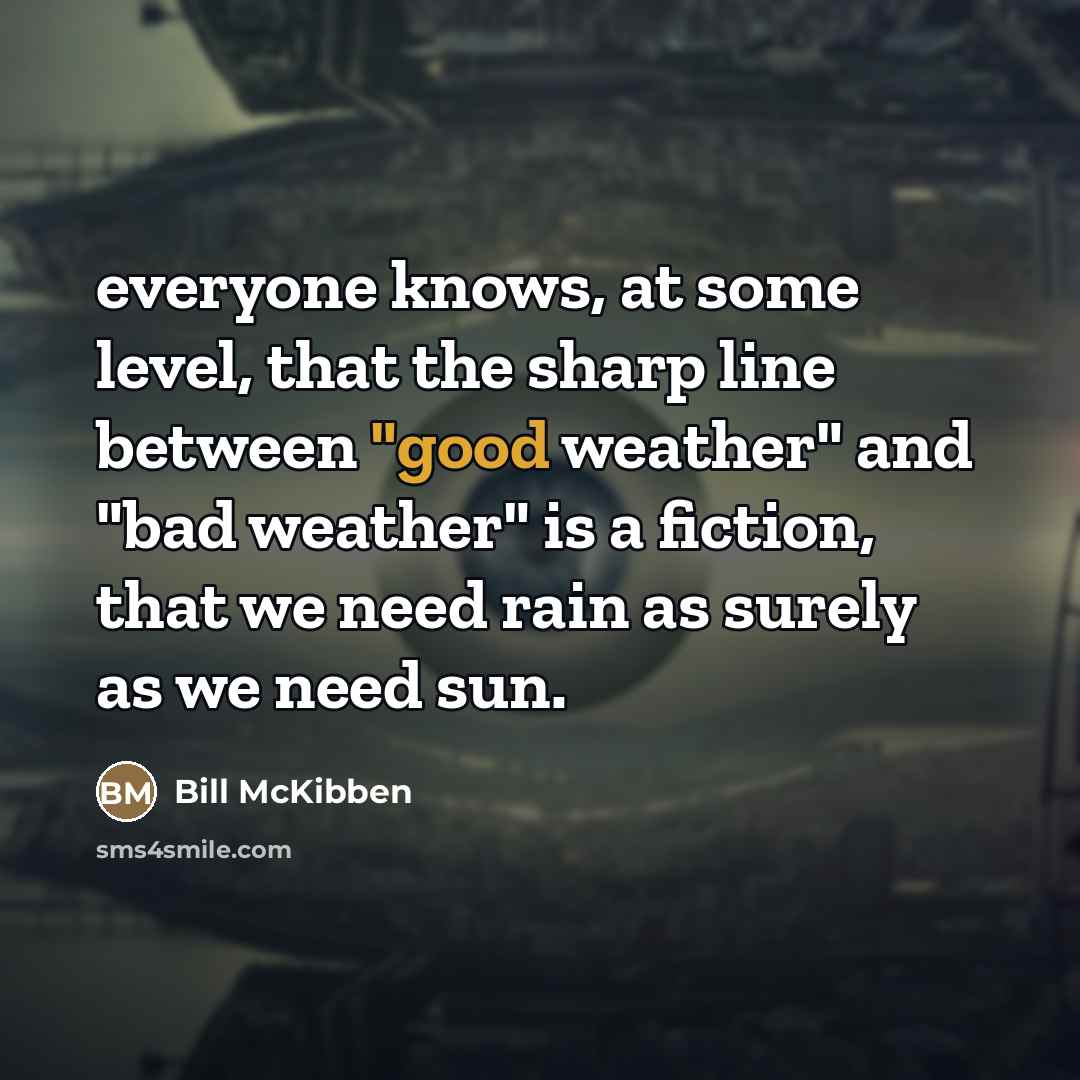 “everyone knows, at some level, that the sharp line between…” quote by Bill McKibben