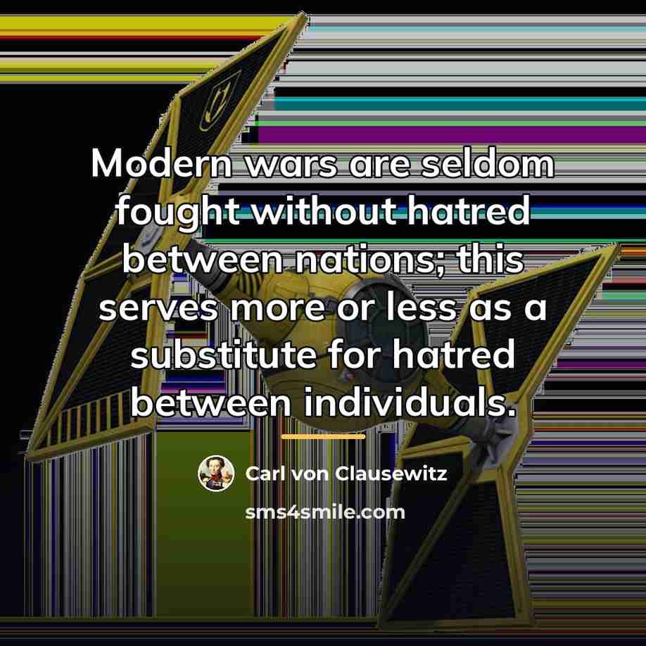 “Modern wars are seldom fought without hatred between nations; this…” quote by Carl von Clausewitz