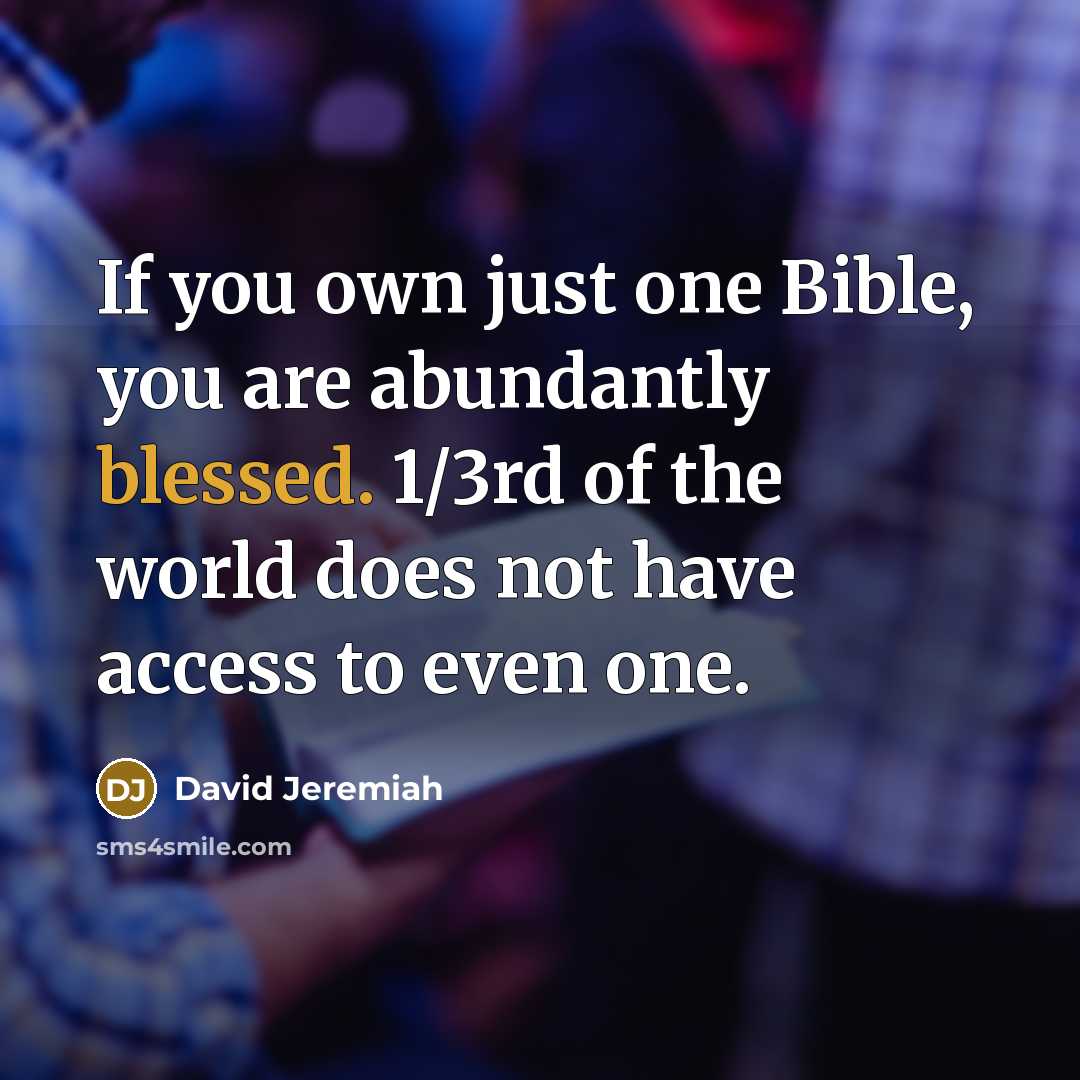“If you own just one Bible, you are abundantly blessed.…” quote by David Jeremiah