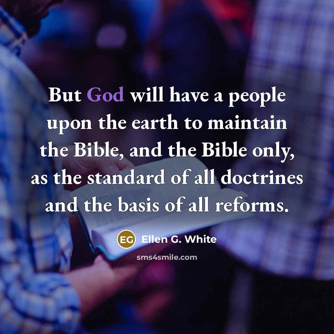 “But God will have a people upon the earth to…” quote by Ellen G. White
