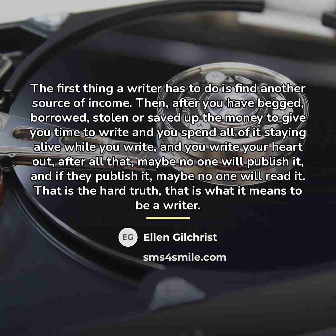 “The first thing a writer has to do is find…” quote by Ellen Gilchrist