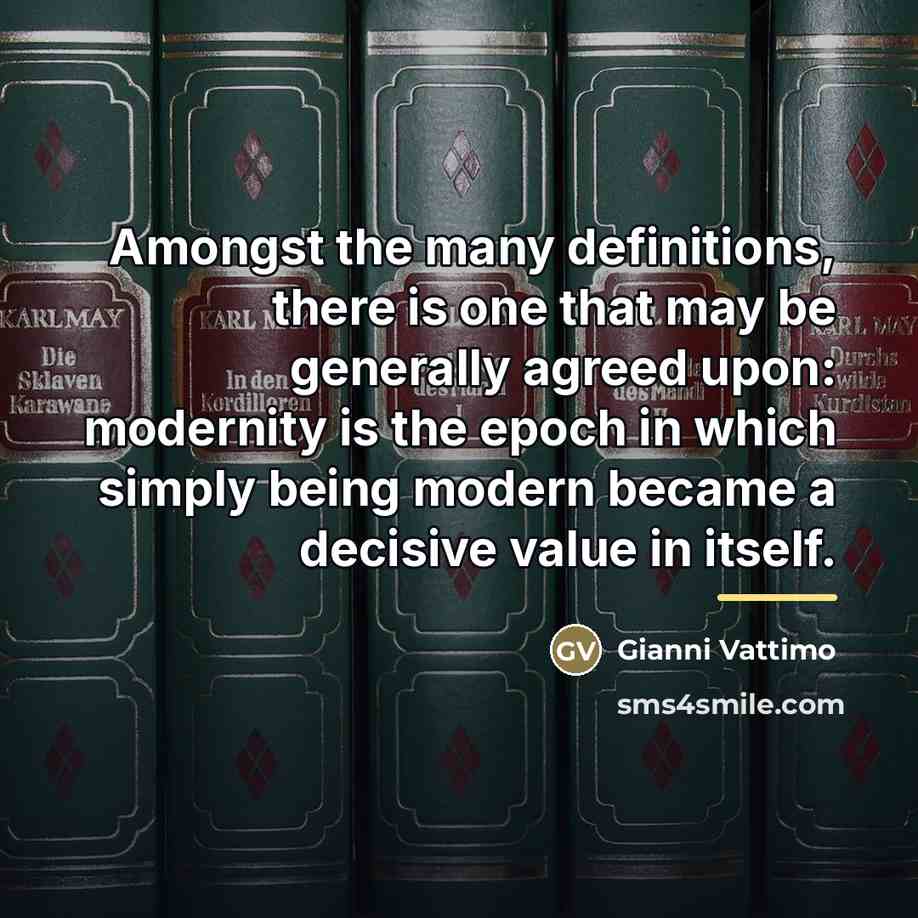 “Amongst the many definitions, there is one that may be…” quote by Gianni Vattimo