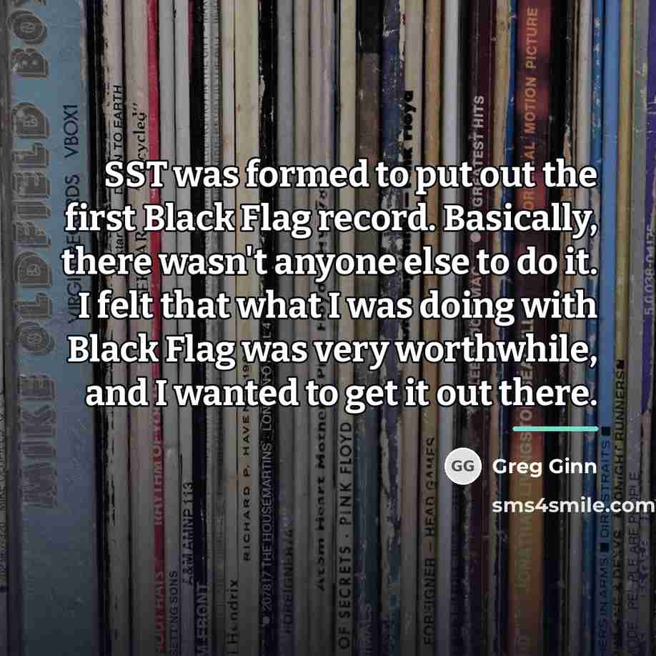“SST was formed to put out the first Black Flag…” quote by Greg Ginn