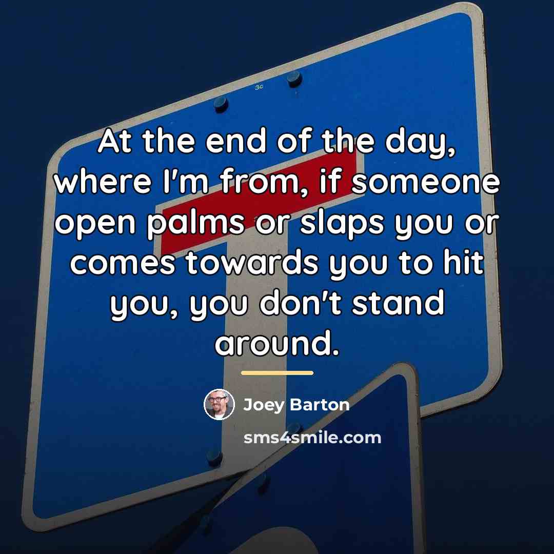 “At the end of the day, where I'm from, if…” quote by Joey Barton