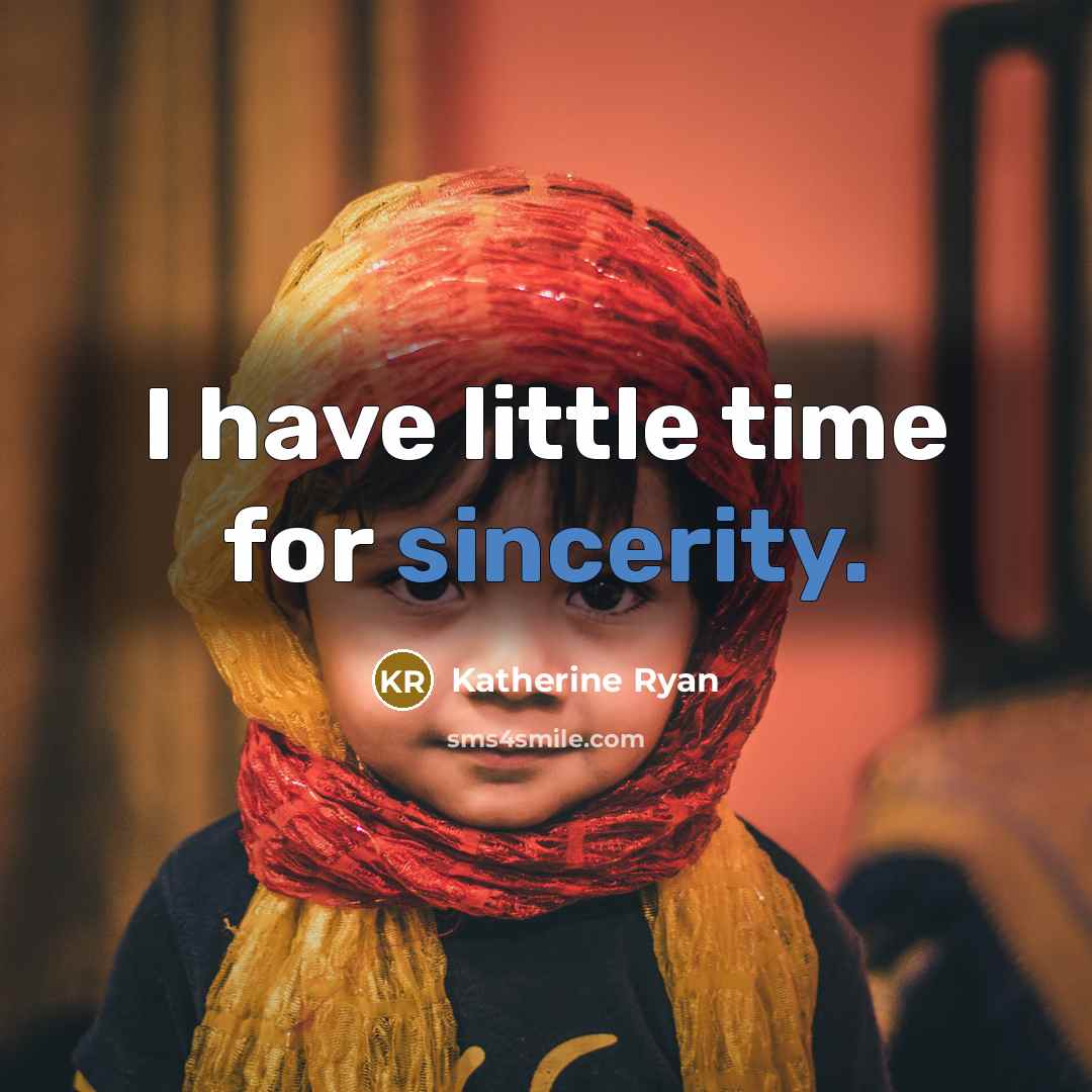 “I have little time for sincerity.…” quote by Katherine Ryan